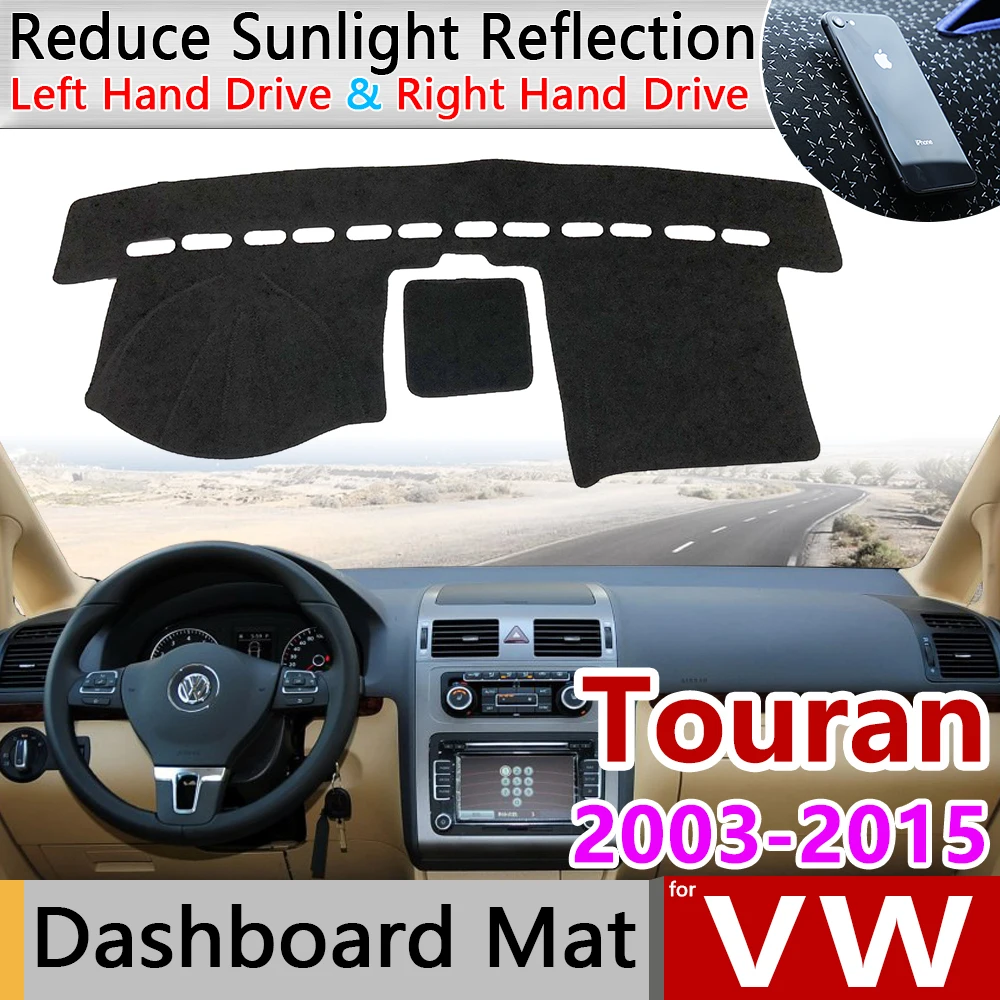 

for Volkswagen VW Touran MK1 2003~2015 Anti-Slip Mat Dashboard Cover Pad Sunshade Dashmat Accessories 2004 2005 2010 2011 2012