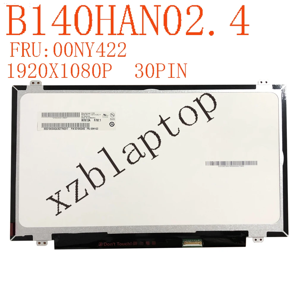 

B140HAN02.4 14.0 inch Laptop LCD Screen for Lenovo thinkpad t470 P/N SD10K93462 FRU 00NY4221920×1080 IPS eDP 30pins