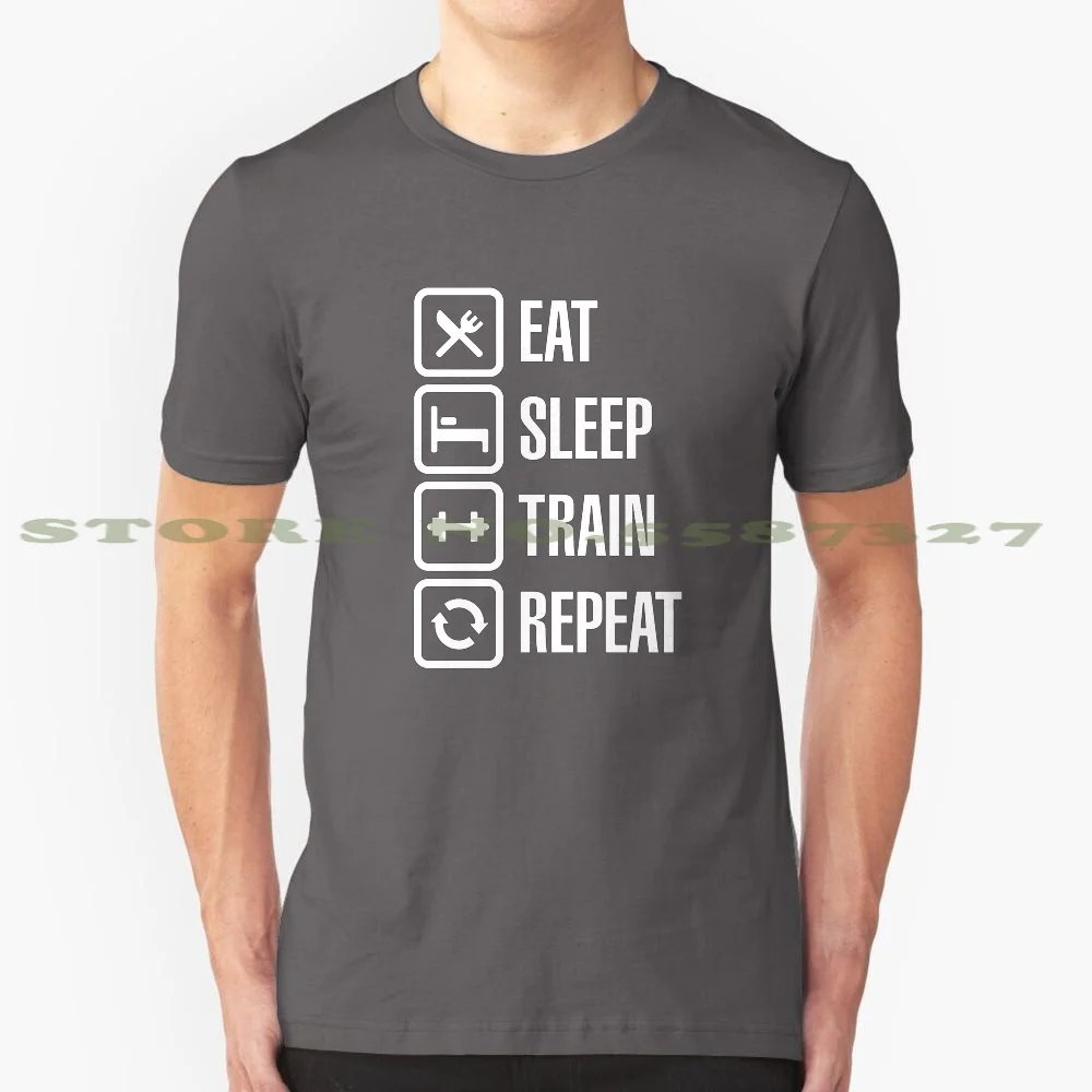 Eat Sleep Train Repeat 100% Pure Cotton T-Shirt Bodybuilding Muscle Fitness Dumbles Gym Biceps Health Training Addict Sports