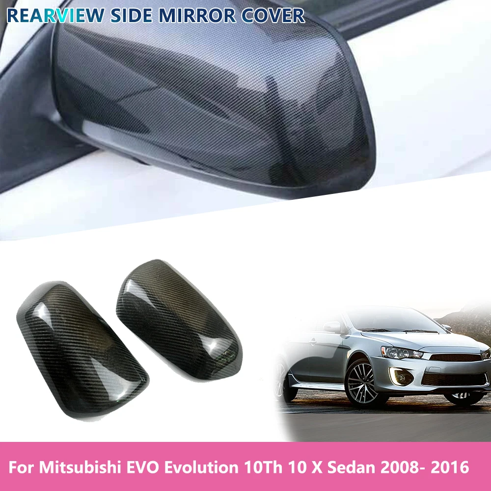 

For Mitsubishi EVO Evolution 10Th 10 X Sedan 2008 ~ 2016 Car Wing Rearview Mirror Covers Side Rear View Mirror Caps Carbon Fiber