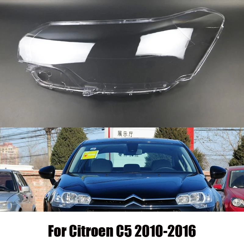 

Headlamp Lens For Citroen C5 2010 2011 2012 2013 2014 2015 2016 Headlight Cover Replacement Front Car Light Auto Shell