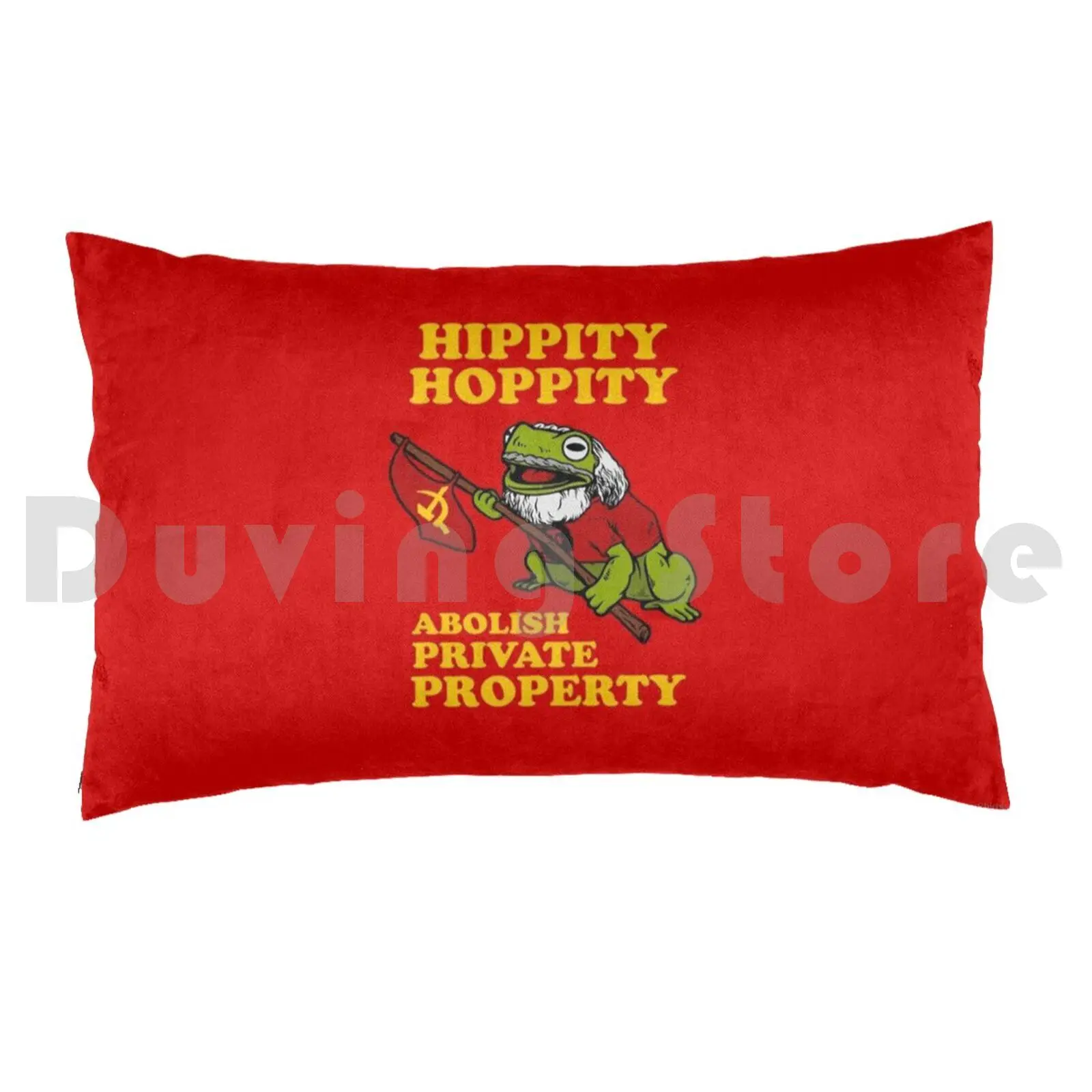 Hippity Hoppity Abolish Private Property Pillow Case Printed 50x75 Communist Memes Socialist Memes Hippity