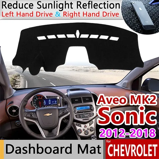 

for Chevrolet Sonic AVEO Holden Barina 2011~2018 Anti-Slip Mat Dashboard Cover Pad Sun Shade Dashmat Protect Accessories T300 RS