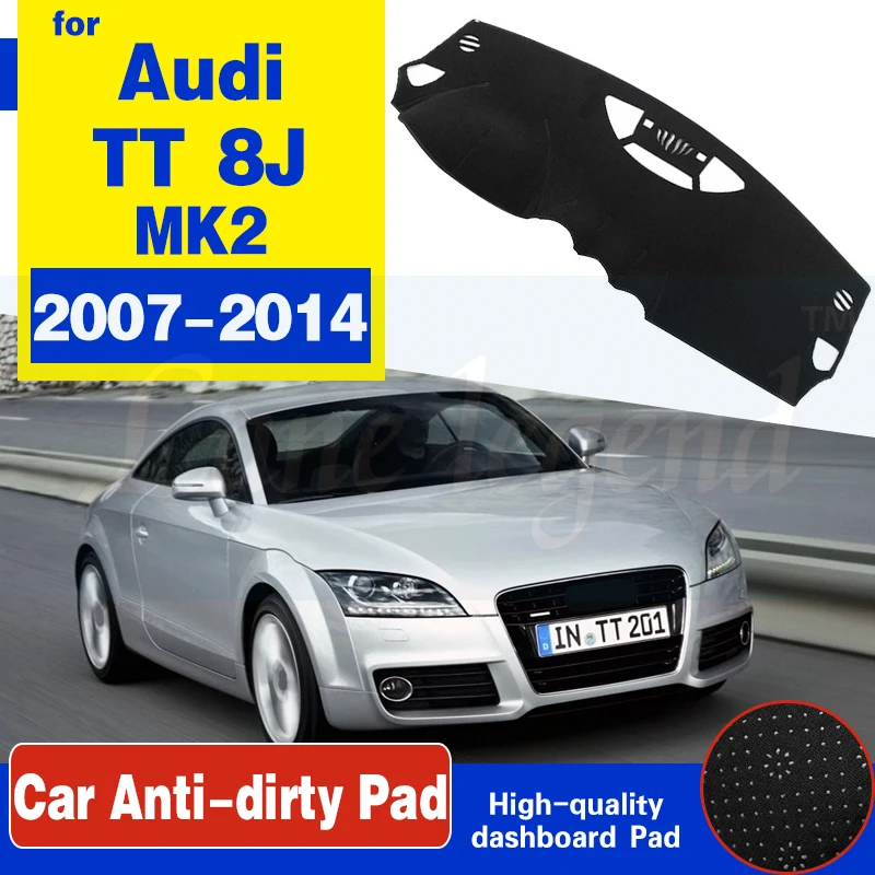 For Audi TT 8J 2007~2014 MK2 Anti-Slip Mat Dashboard Cover Pad Sunshade Dashmat Carpet Accessories S-line 2008 2009 2010 TTS Rug