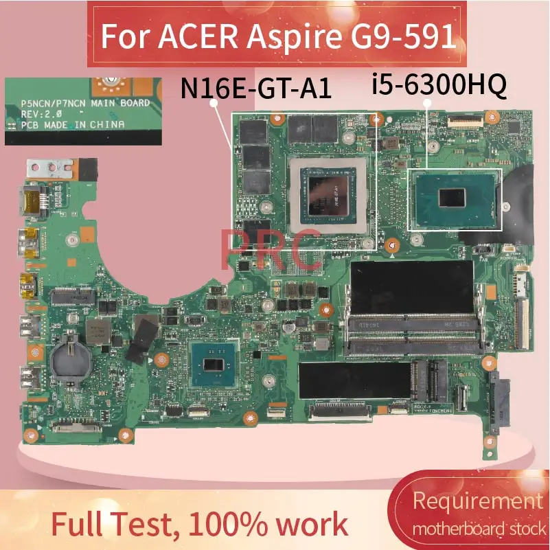 For ACER Aspire G9-591 i5-6300HQ Notebook Mainboard P5NCN1P7NCN SR2FP N16E-GT-A1 DDR4 Laptop Motherboard