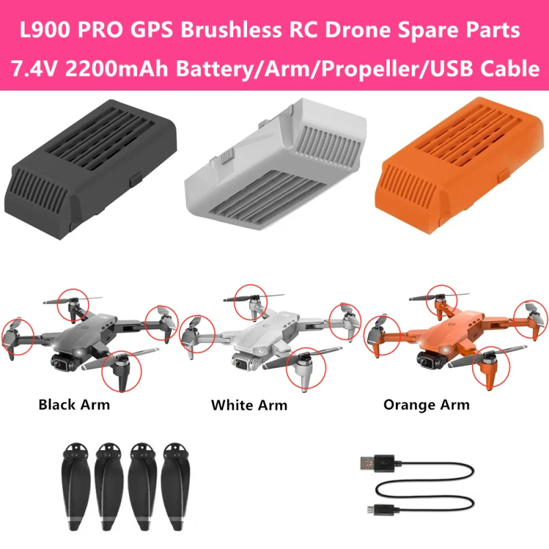 L900 PRO 4K Brushless GPS Foldable RC Drone Spare Parts 7.4V 2200mAh Battery/Propeller/Arm/USB Cable For L900 PRO RC Quadcopter