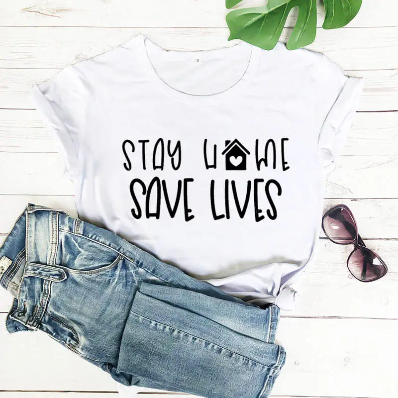 

Stay Home Save Live Shirt Quarantine Shirt New Arrival 2020 Funny T Shirt Social Distancing Shirts Introvert Shirt stay home tee