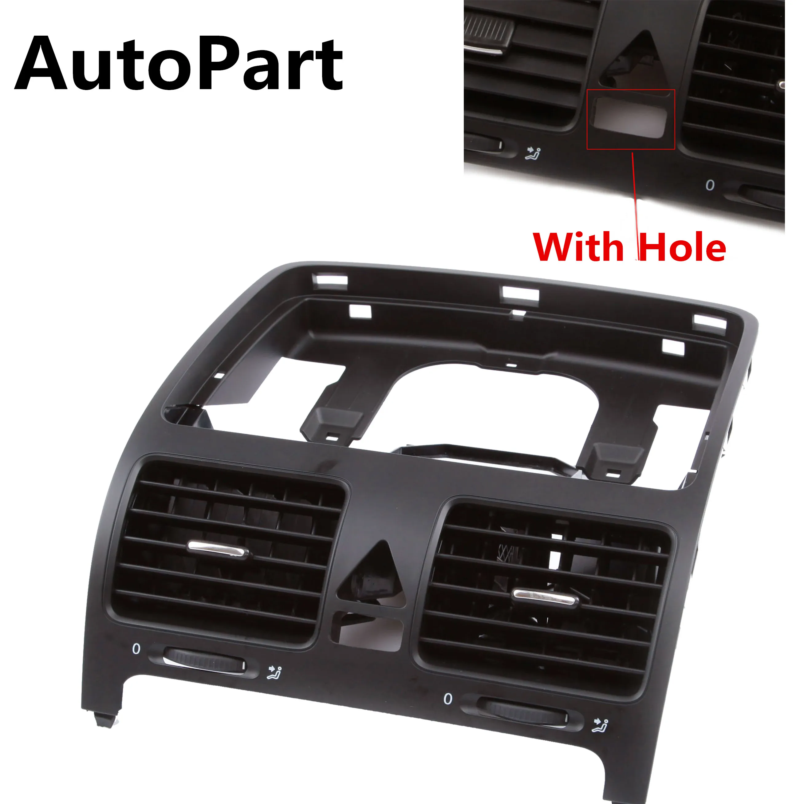 

1K0 819 728 E Dash Board Central Air Outlet Vent With Hole For VW Volkswagen Jetta MK5 Golf MK5 Rabbit 1K0819743B 1K0 819 728 H