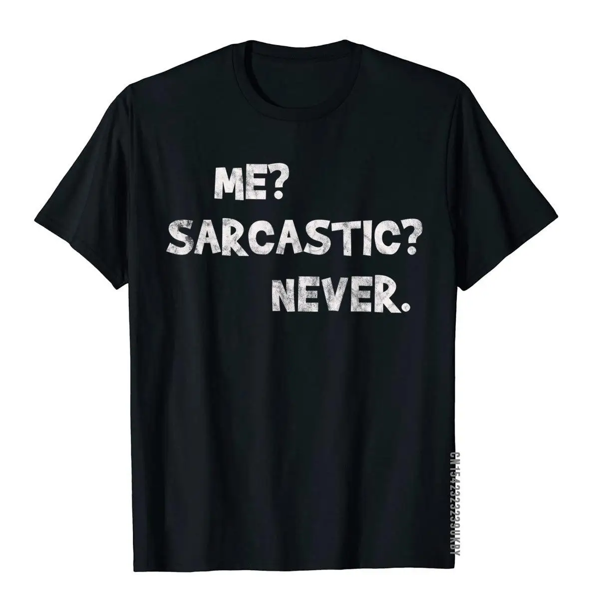 Me Sarcastic Never Shirt Funny T-Shirt 100% Cotton TShirt Summer Latest Tops Tees For Men Chic Designer