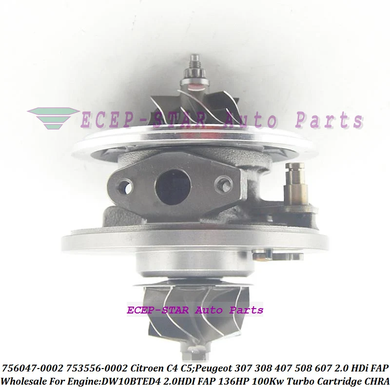 756047 753556 Turbo Cartridge CHRA 753556-0002 756047-0002 DW10BTED4 For Citroen C4 C5 For Peugeot 307 308 407 607 2.0 HDI FAP