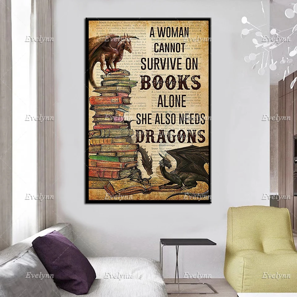 Vintage Poster, A Woman Cannot Survive On Books Alone She Also Needs Dragons Love Reading Prints,Book Lovers Canvas,Home Decor