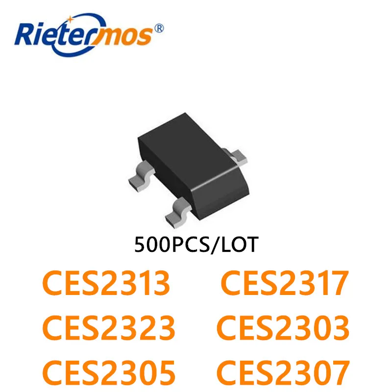 500pcs CES2313 CES2313A CES2317 CES2323 CES2303 CES2305 CES2307 CES2307A PMOS SOT23