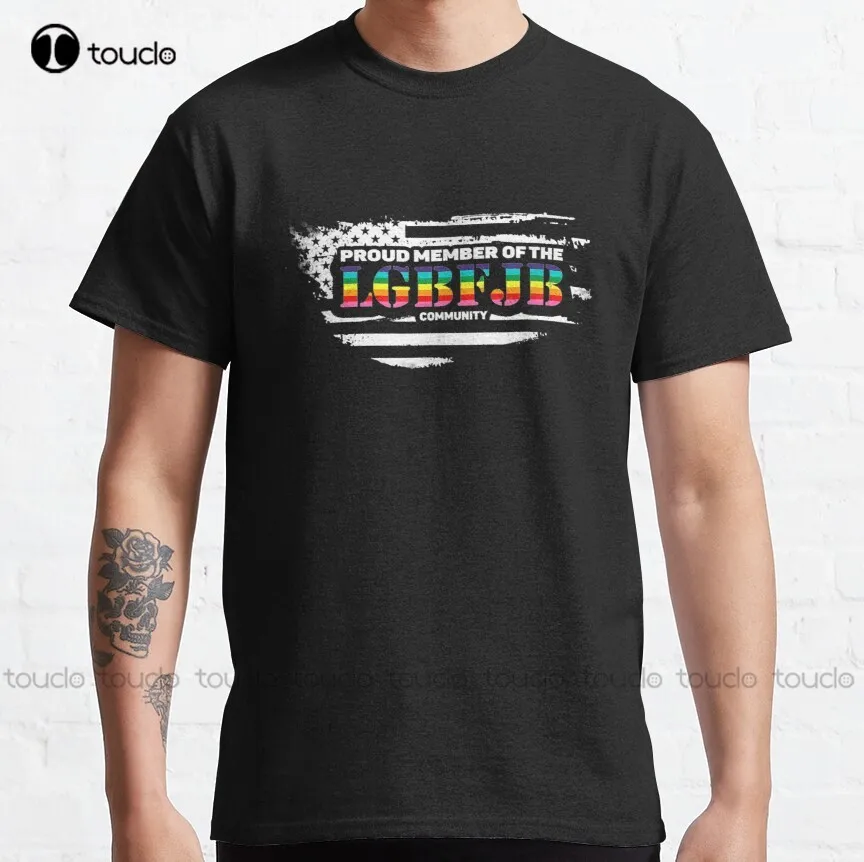 Proud Member Of The Lgbfjb Community Anti Liberal Usa Flag Classic T-Shirt Graphic Tshirt Custom Aldult Teen Unisex Xs-5Xl New