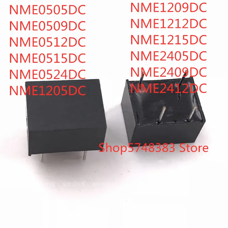 

10PCS NME0505DC NME0509DC NME0512DC NME0515DC NME0524DC NME1205DC NME1209DC NME1212DC NME1215DC NME2405DC NME2409DC NME2412DC