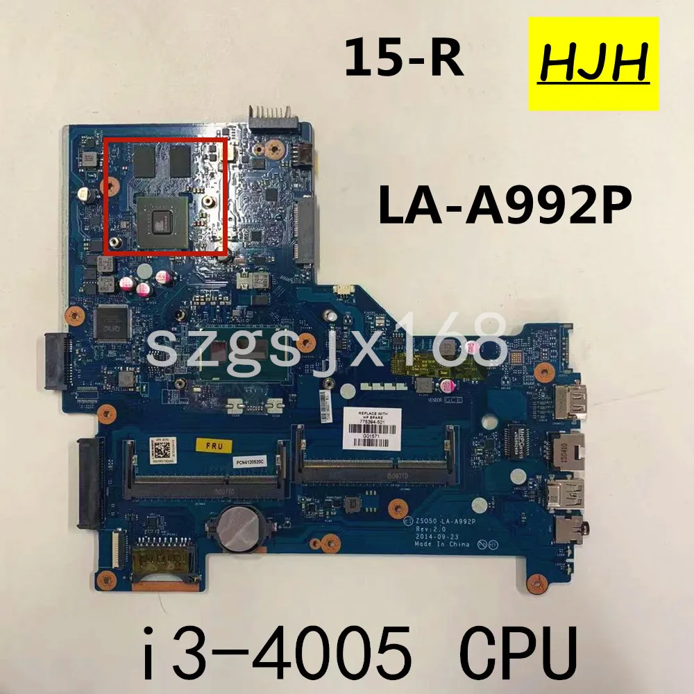 

FOR HP 15-R Laptop Motherboard with SR1EK i3-4005U CPU ,820M / 2GB GPU DDR3L ZSO50 LA-A992P MB 100% tested