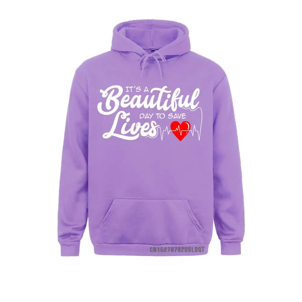 Hoodies Clothes It's A Beautiful Day To Save Lives Funny Nursing Careers Pullover Hoodie Autumn Men/Women's Sweatshirts 2021