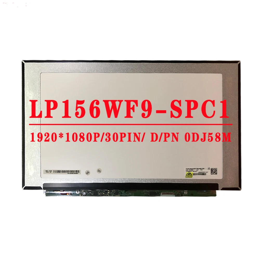 

LP156WF9-SPC1 N156HCA-EBA NV156FHM-N47 15.6 inch 1920*1080 IPS 30PINS EDP LCD D/PN 0DJ58M For DELL INS-15 7560 Laptop LCD Screen