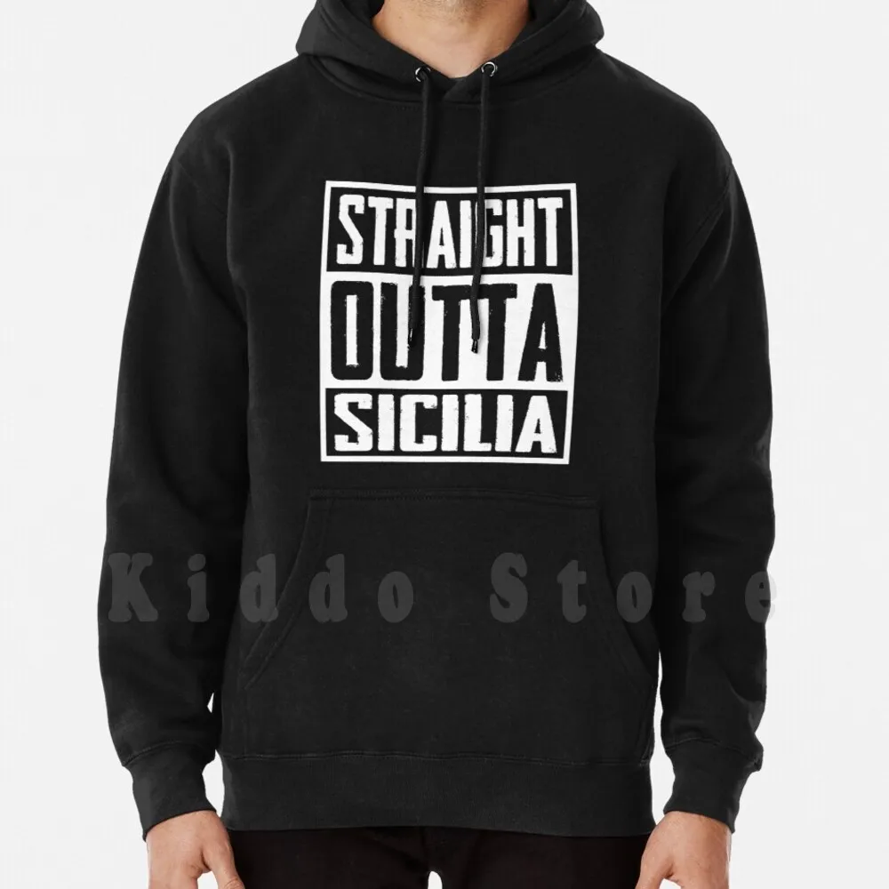 Straight Outta Sicilia Hoodie Long Sleeve Sicilia Italiani Italia