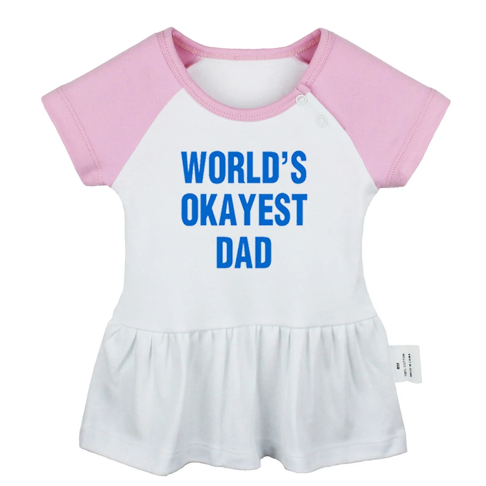 

World's OKAYEST Dad God Hates Us All Design Newborn Baby Girls Dresses Toddler Infant Cotton Clothes