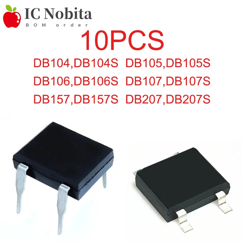 10PCS DB104 DB104S DB105 DB105S DB106 DB106S DB107 DB107S DB157 DB157S DB207 DB207S DIP-4 SOP-4 Bridge Rectifier New