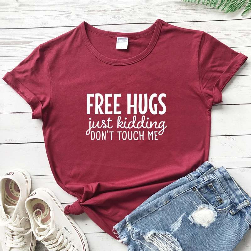 Free Hug Just Kidding Don't Touch Me T-shirt Casual Women Short Sleeve Hipster Grunge Top Tee Funny Introvet Stay Away Tshirt