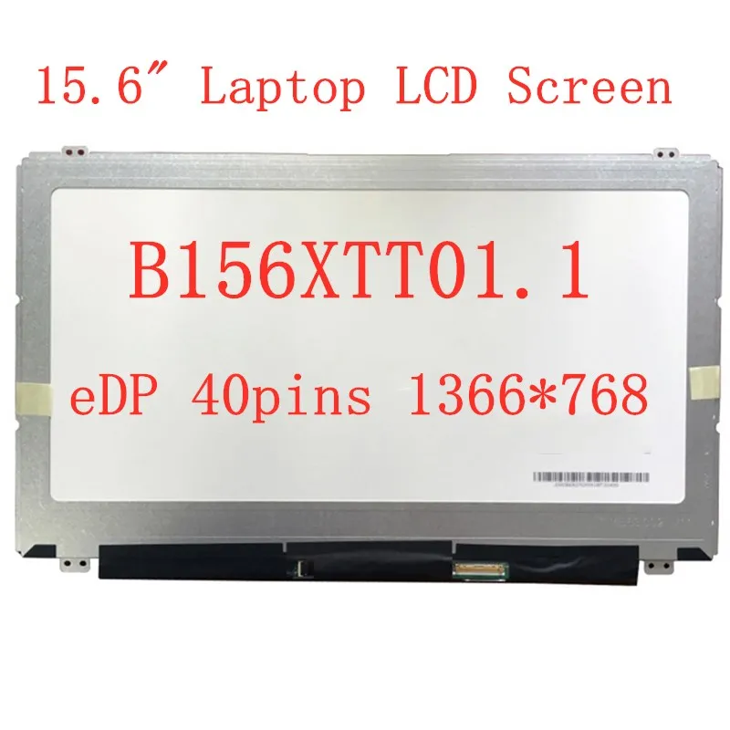 

15.6" Laptop B156XTT01.1 display matrix for DELL / acer for DELL / acer LCD S creen 1366*768 eDP 40pins