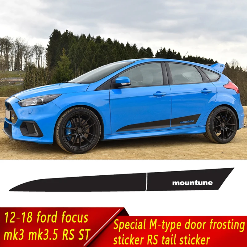 

12-18 ford focus mk3 3.5 RS ST Special M-type door frosting sticker water free adhesive RS tail sticker other models do not buy