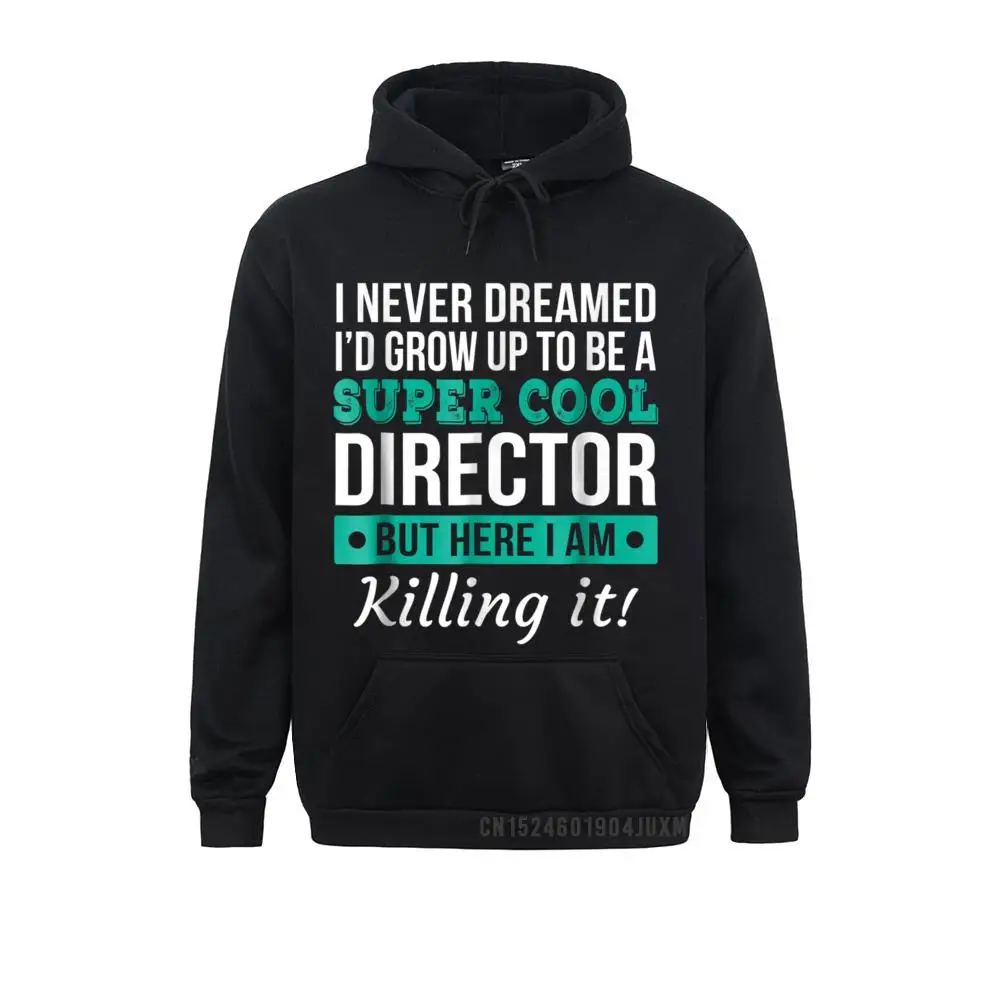 

Funny Super Cool Director Novelty Gift Hoodies For Men Gift Sweatshirts Classic Special Sportswears Long Sleeve