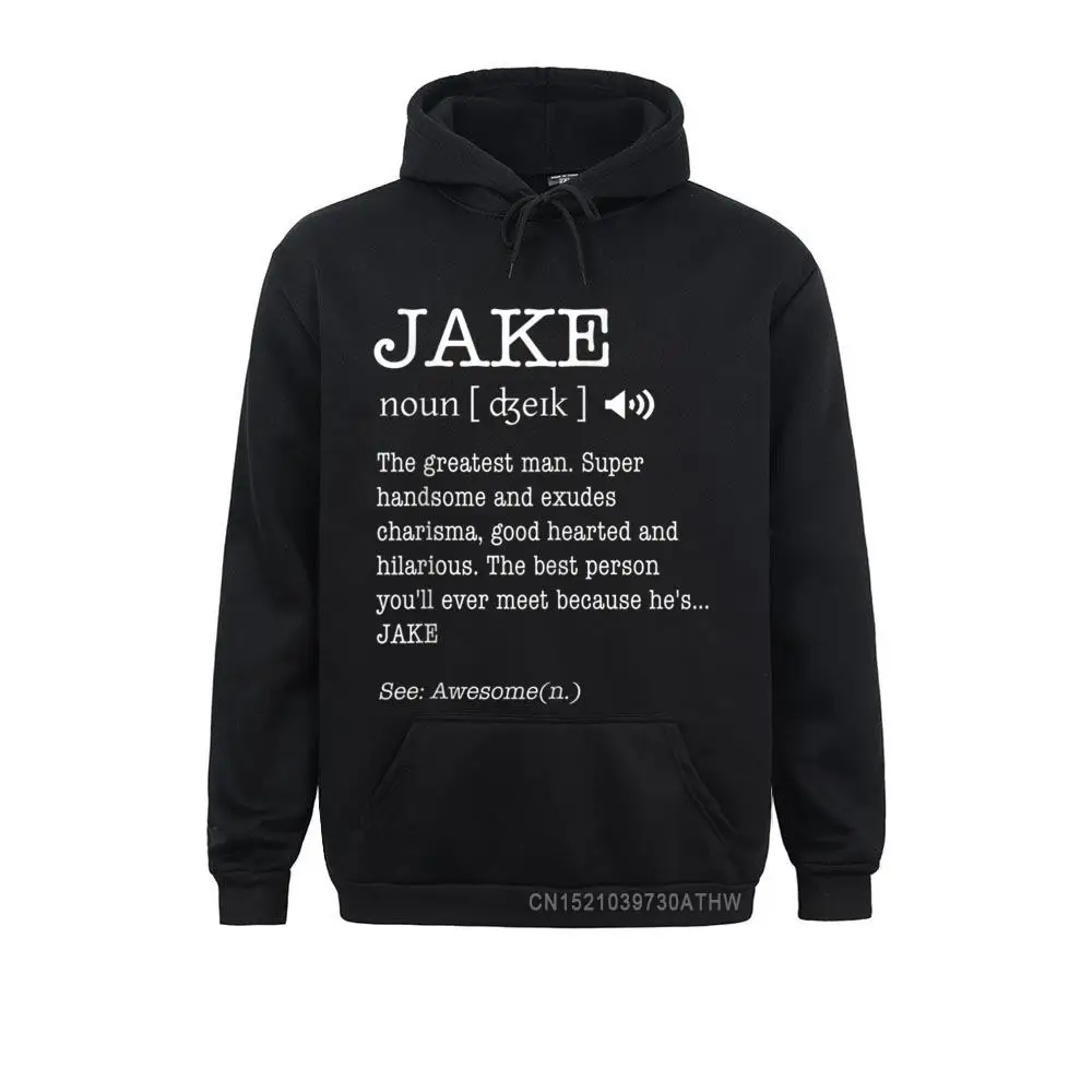 

The Name Is Jake Funny Gift Adult Definition Mens Hooded Tops Hoodies Hip Hop Men Sweatshirts Custom Long Sleeve Women Clothes