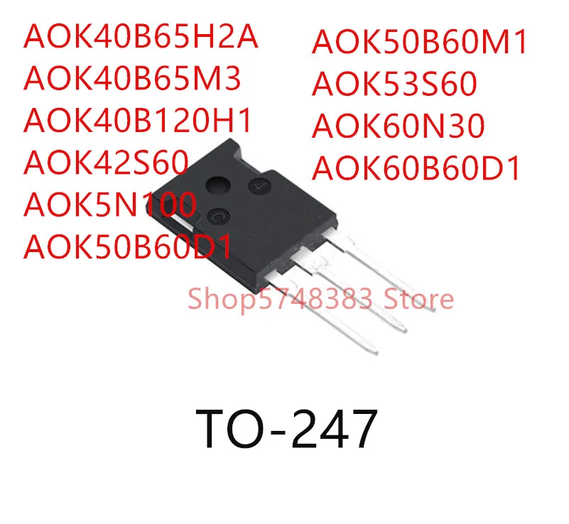 

10PCS AOK40B65H2A AOK40B65M3 AOK40B120H1 AOK42S60 AOK5N100 AOK50B60D1 AOK50B60M1 AOK53S60 AOK60N30 AOK60B60D1 TO-247