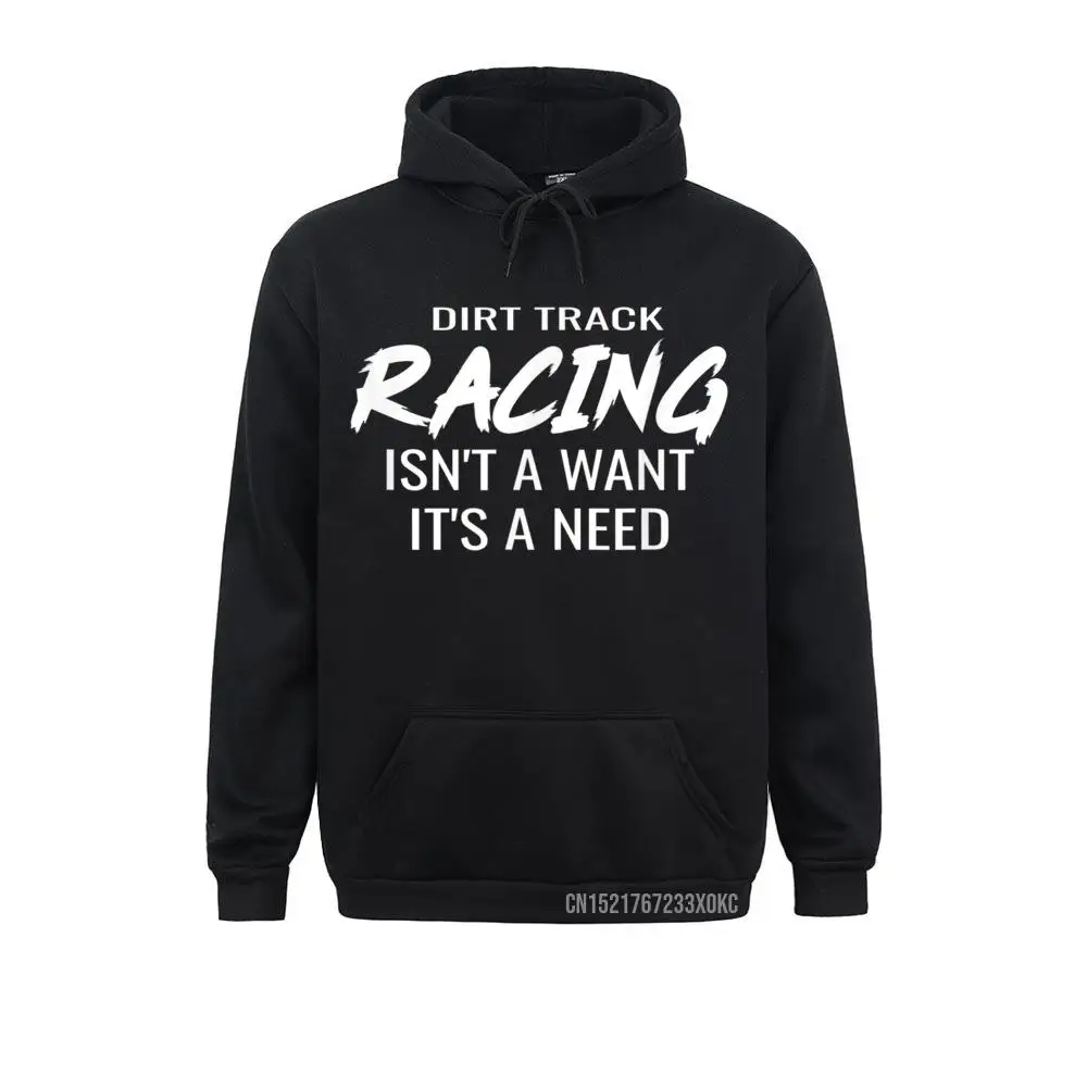 Dirt Track Racing Sprint Car Modified Late Model Race Quote Hoodie Funny Sweatshirts Fitted Young Hoodies Sportswears