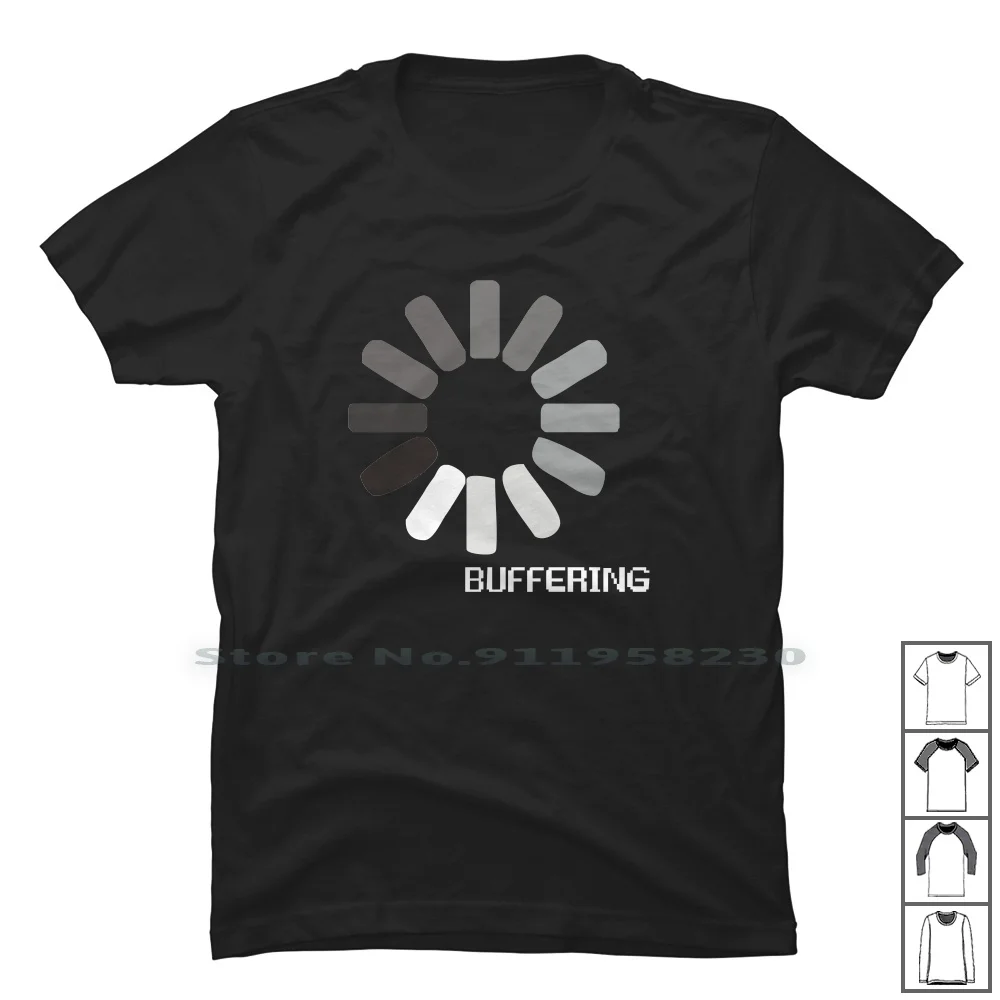 Buffering Funny Retro Loading Computer Console Fashion Party T Shirt 100% Cotton Computer Fashion Console Loading Party Music