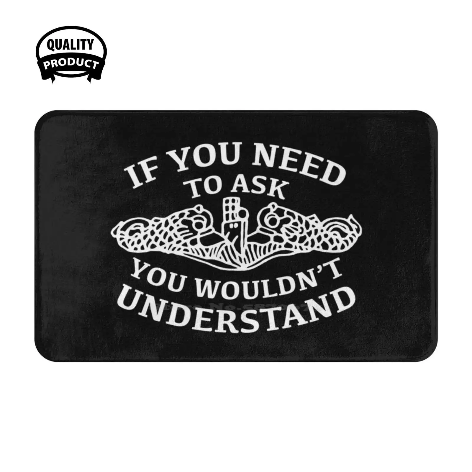 You Wouldnt Understand Wht Soft Cushion Home Carpet Door Mat Car Rug Silent Service Submarines Submarine Force Submarine