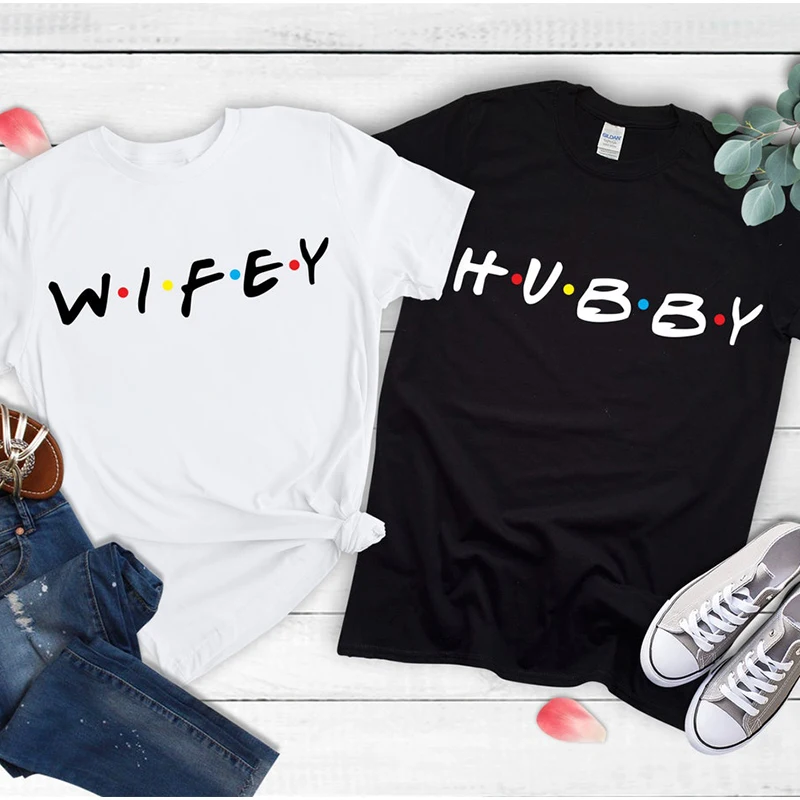 Hubby Wifey Friends Style Cotton T Shirt for Couple Lover Clothes Big Size Unisex Tshirt Husband and Wife Matching Clothing Tops