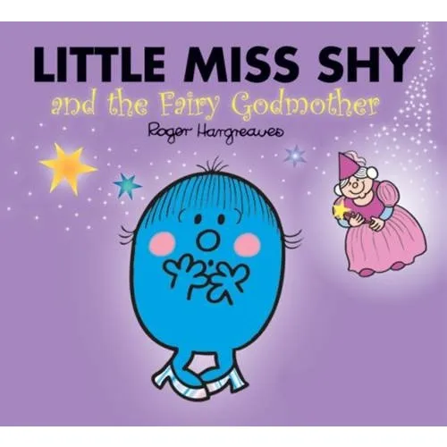 Little Miss Shy And The Fairy Godmother - Roger Hargreaves