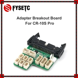 Fysetc fita cabo breakout adaptador para CR-10S pro 3d impressora acessórios peças