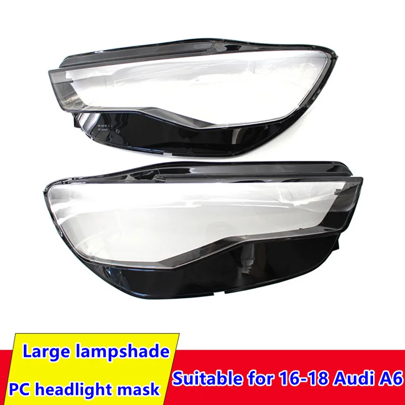 

Suitable for 16-18 years Audi A6 headlight cover, car light cover, headlight shell, PC headlight transparent mask