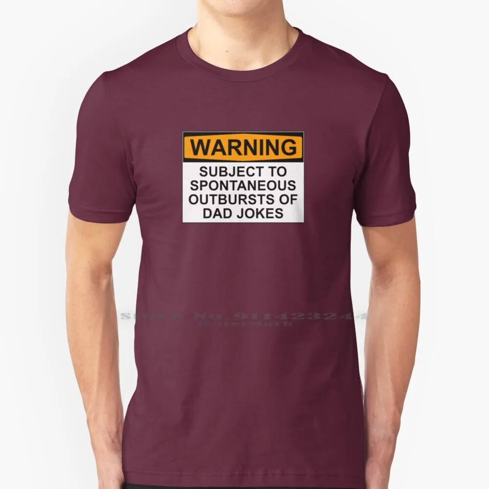 Warning : Subject To Spontaneous Outbursts Of Dad Jokes 100% Cotton T Shirt Bad Sense Of Humor Dry Humor Dry Humour Dry Wit