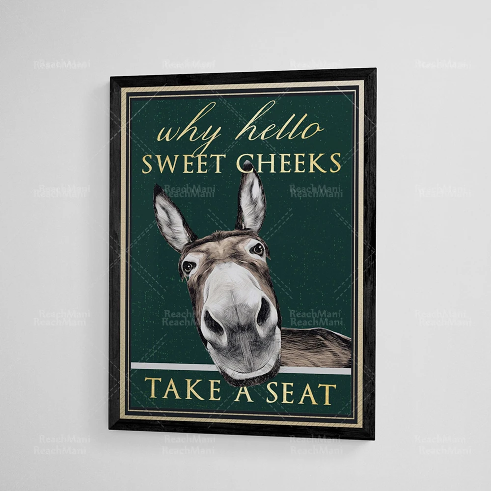 Hello sweet cheeks, please sit on the donkey bathroom impression decoration home unique gift poster