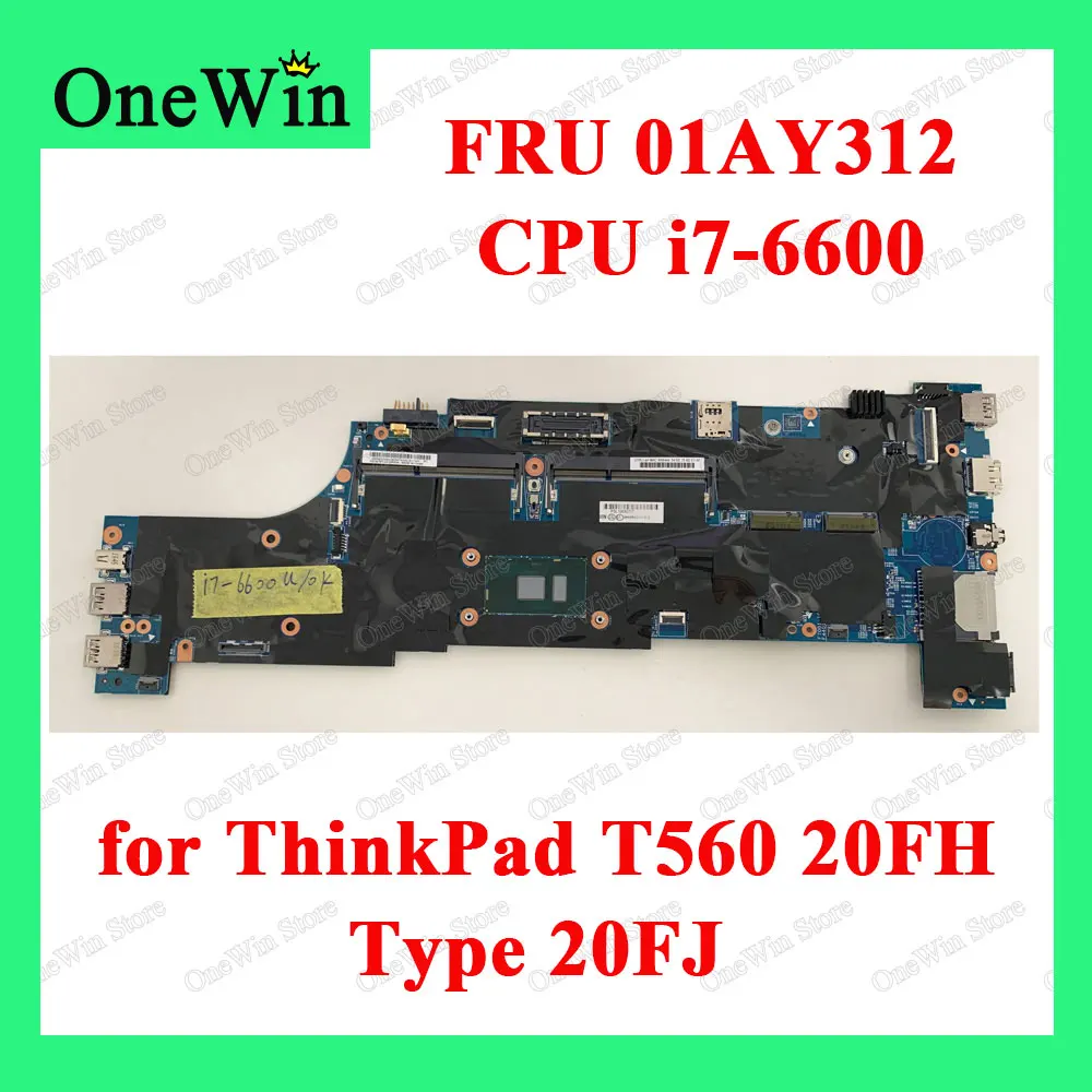 

01AY312 for T560 20FH 20FJ ThinkPad Lenovo Laptop Integrated Motherboards 100% Original HD AMT=Y TPM=Y WIN MB CPU SR2F1 i7-6600U