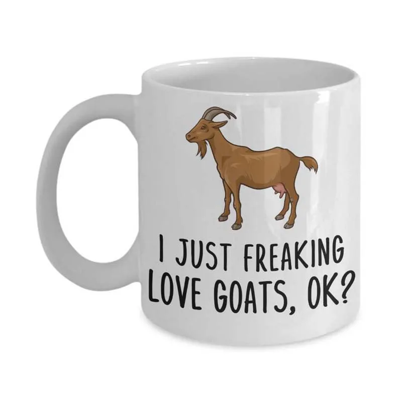 Funny Goat Ceramic Coffee Mug Cup - I Just Freaking Love Goat  Best Christmas, Birthday Gift For Goat Lovers, Grandpa, Da