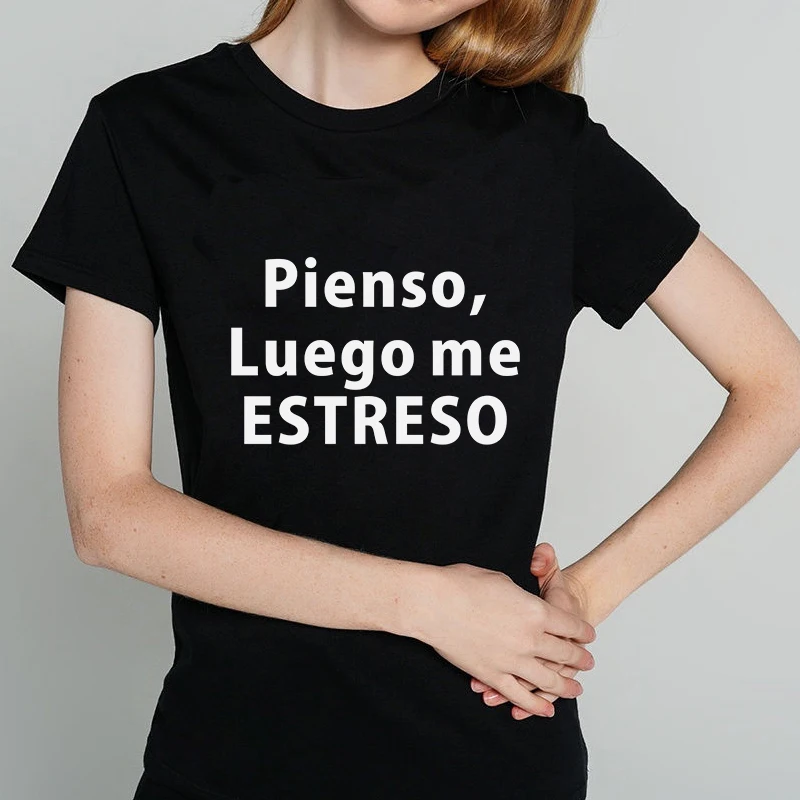 I think Then I was stress Fashion Women T-shirts Colorful Letter Print shirt Casual Lady t-shirt Tops ropa mujer