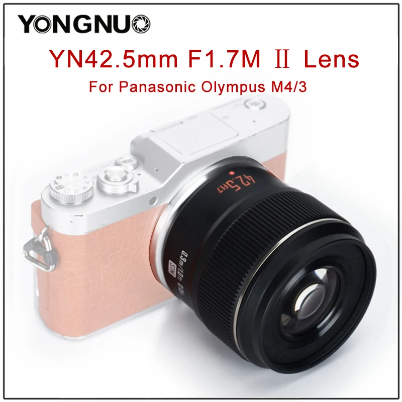 YONGNUO YN42.5mm 42.5mm F1.7M II Camera Lens F1.7 Lens For M4/3 mount Panasonic Olympus Mirrorless Camera Auto Focus