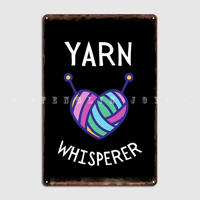 Yarn Whisperer Crochet Lover Metal Sign Club Home Kitchen Decoration Wall Decor Tin Sign Poster