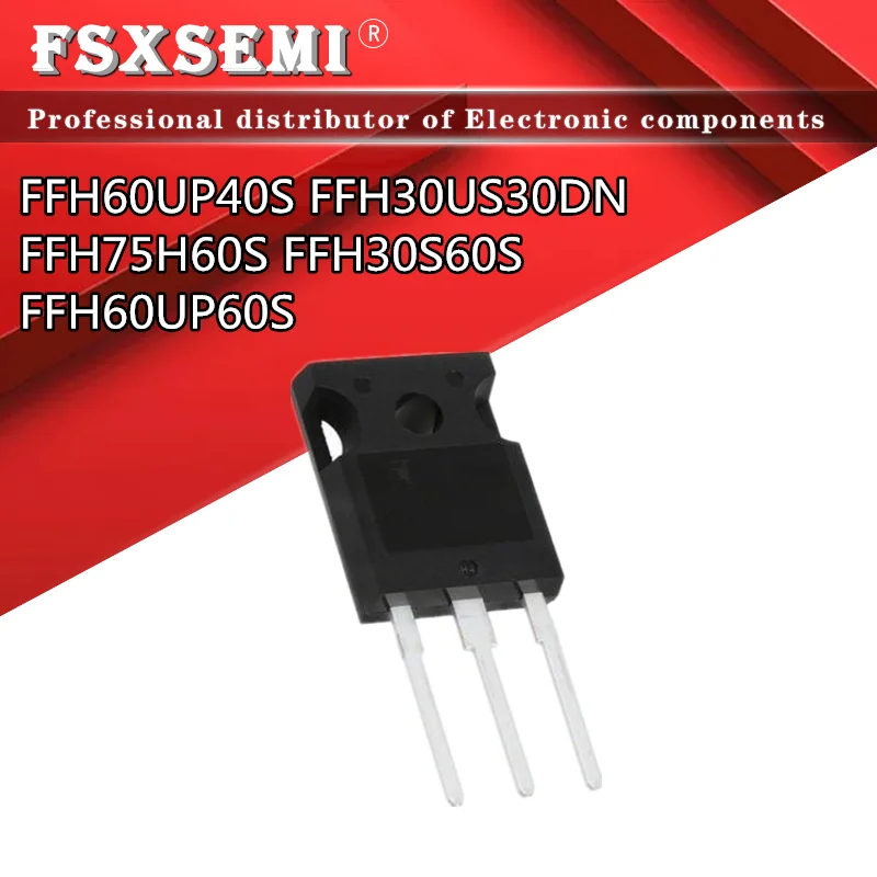 10pcs/lot FFH60UP40S FFH30US30DN FFH75H60S FFH30S60S FFH60UP60S 30US30DN F30S60S TO-247-2  diode