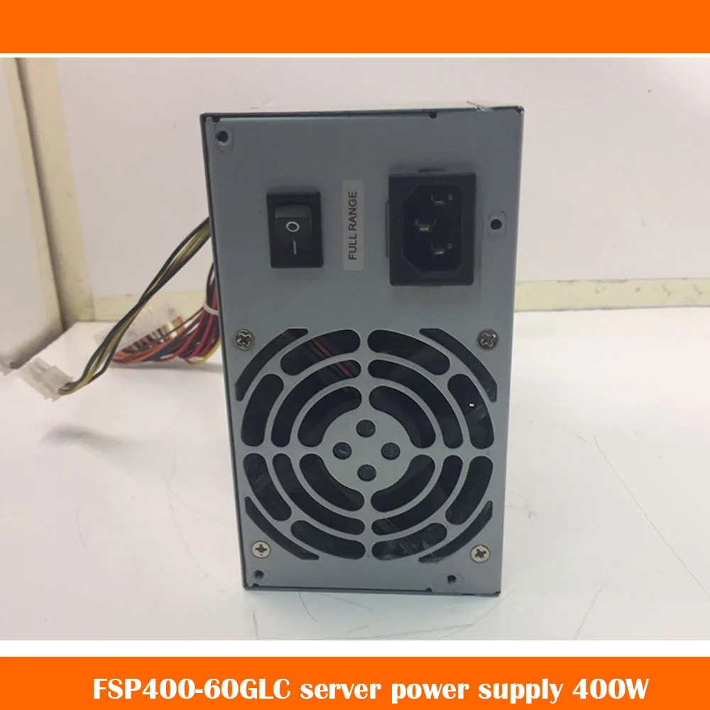 For Original FSP400-60GLC Server Industrial Computer Power Supply 400W  Has Been 100% Tested Before Shipment.