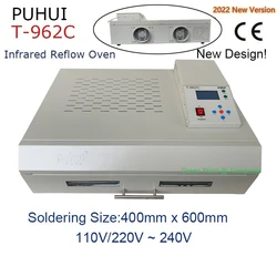 New Arrival T-962C PUHUI Reflow Station Infrared IC Heater Soldering Station Machine Reflow Oven BGA SMD SMT Rework Station 220V