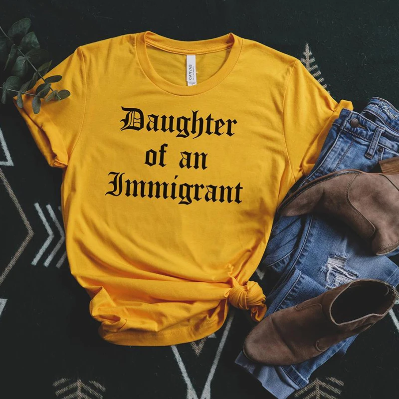 Daughter of an Immigrant Funny Feminist Tees Short Sleeve Cotton Latina Shirts Plus Size Letters Print Gothic Cool Tshirt Women