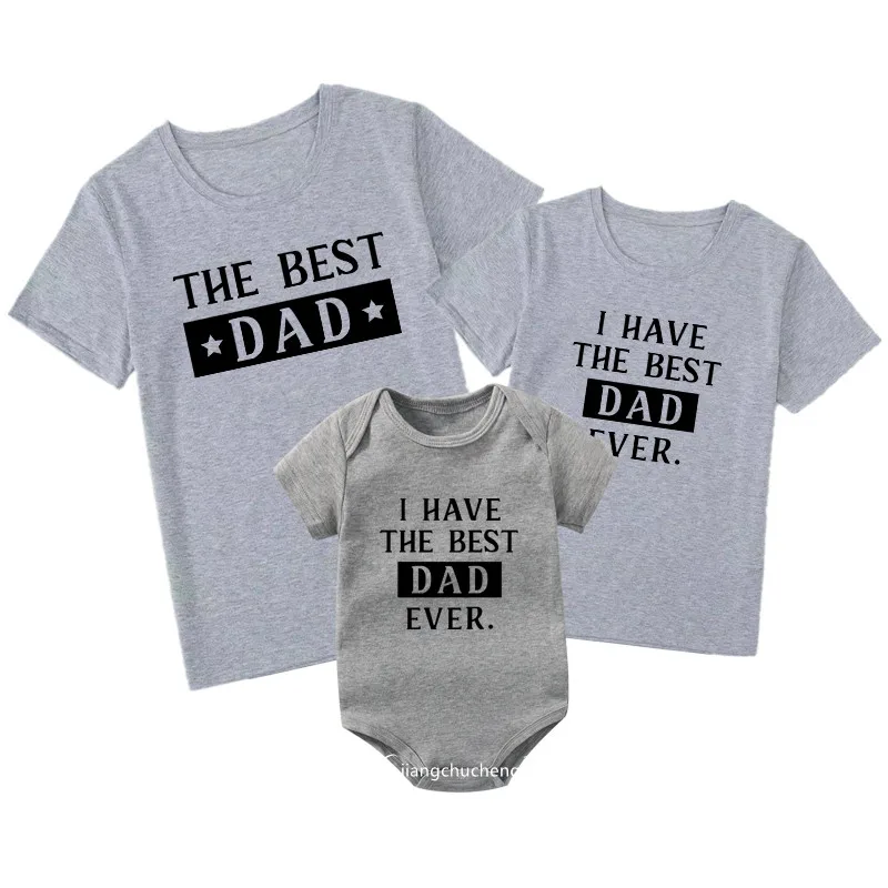 The Best Dad I Have The Best Dad Ever Family Matching Clothes Father and Daughter Son Shirts Baby Bodysuits Gift for New Daddy