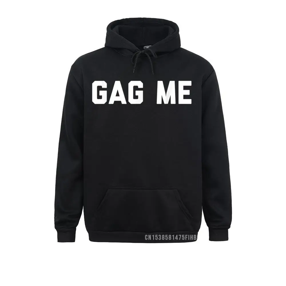 

Gag Me Naughty BDSM Submissive Kink Harajuku Men Long Sleeve Hoodies Outdoor VALENTINE DAY Sweatshirts Comics Sportswears